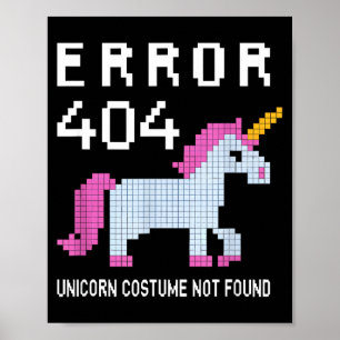 Error 404 Unicorn Costume Found Halloween Programm Poster