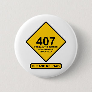 Error 407: Democracy Proxy Authentication Required 6 Cm Round Badge