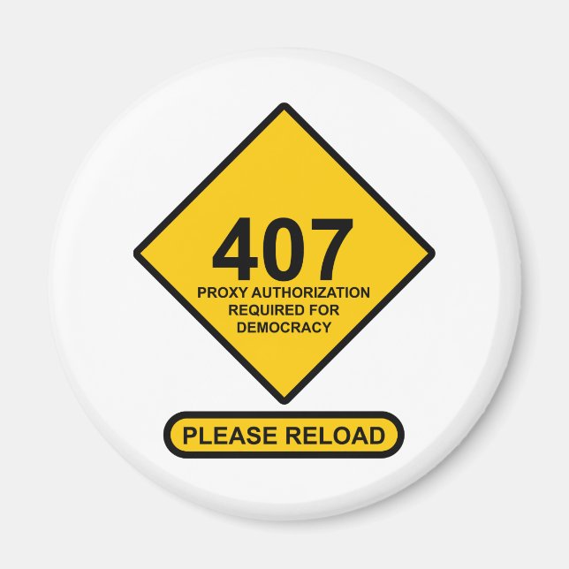 Error 407: Democracy Proxy Authentication Required Magnet (Front)