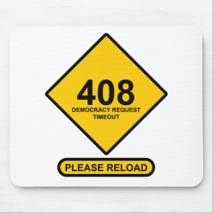 Error 408: Democracy Request Timeout Mouse Pad