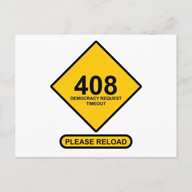 Error 408: Democracy Request Timeout Postcard (Front)