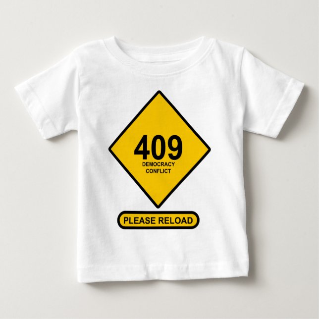 Error 409: Democracy Conflict Baby T-Shirt (Front)