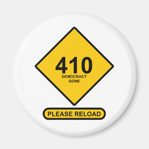 Error 410: Democracy Gone Magnet