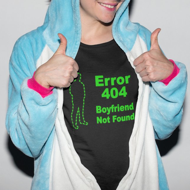 Error 440 - Boyfriend Not Found T-Shirt (Creator Uploaded)