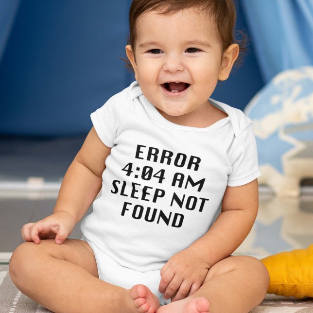 Error 4:04 AM Sleep Not Found Baby Bodysuit (Error 4:04 sleep not found baby bodysuit)