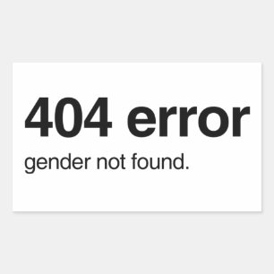 Error: Gender not Found  Rectangular Sticker