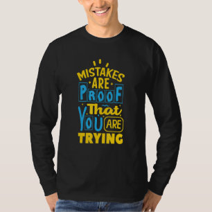 Errors Are Proof That You Are Trying T-Shirt