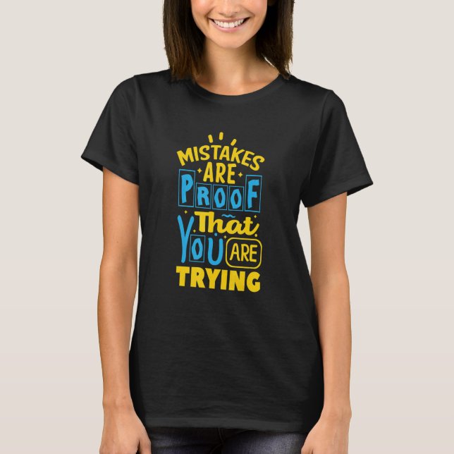 Errors Are Proof That You Are Trying T-Shirt (Front)