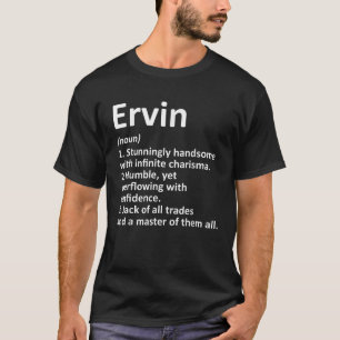 ERVIN Definition Personalised Name Funny Birthday T-Shirt