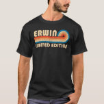 ERWIN Surname Retro Vintage 80s 90s Birthday Reuni T-Shirt<br><div class="desc">ERWIN Surname Retro Vintage 80s 90s Birthday Reunion.</div>