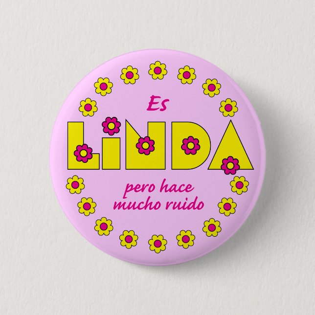 Es Linda, pero 6 Cm Round Badge (Front)
