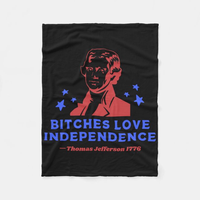 Es Love Independence Funny 4th Of July Thomas Jeff Fleece Blanket (Front)