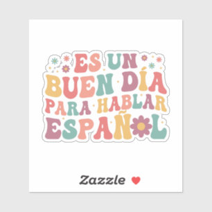 Es Un Buen Da Para Hablar Espaol