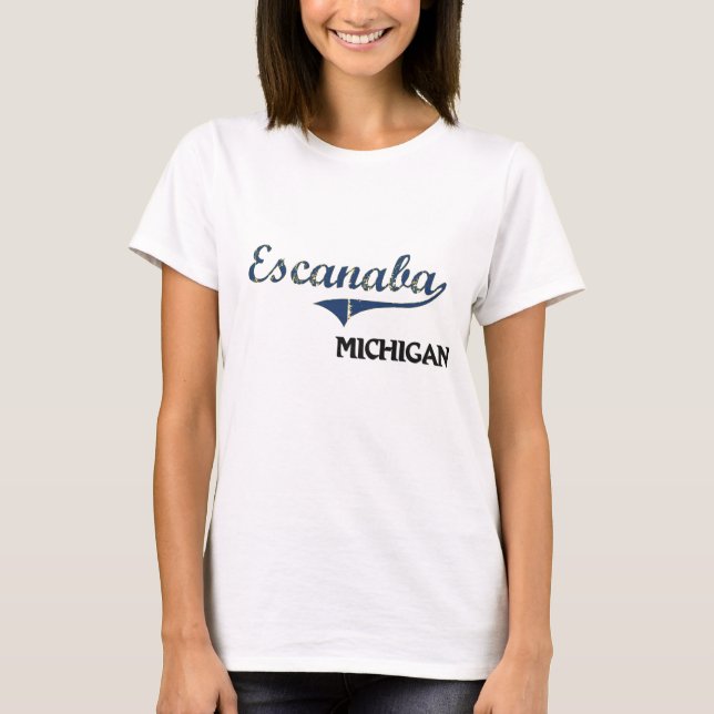 Escanaba Michigan City Classic T-Shirt (Front)