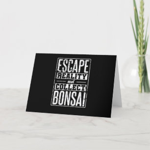 Escape Reality and Collect Bonsai Gartenkunst Card