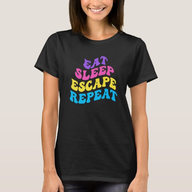 Escape Room Eat Sleep Escape Repeat for Point And  T-Shirt (Front)