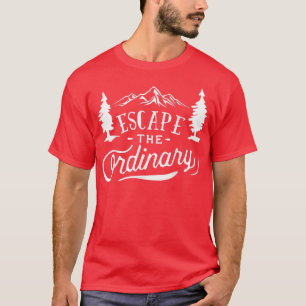 Escape The Ordinary Travel T-Shirt