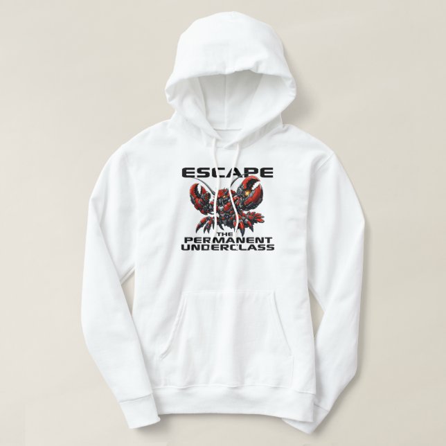 Escape the Permanent Underclass OpenClaw Lobster Hoodie (Design Front)