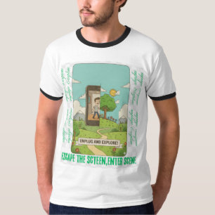 Escape the screen,enter the scene t-shirt