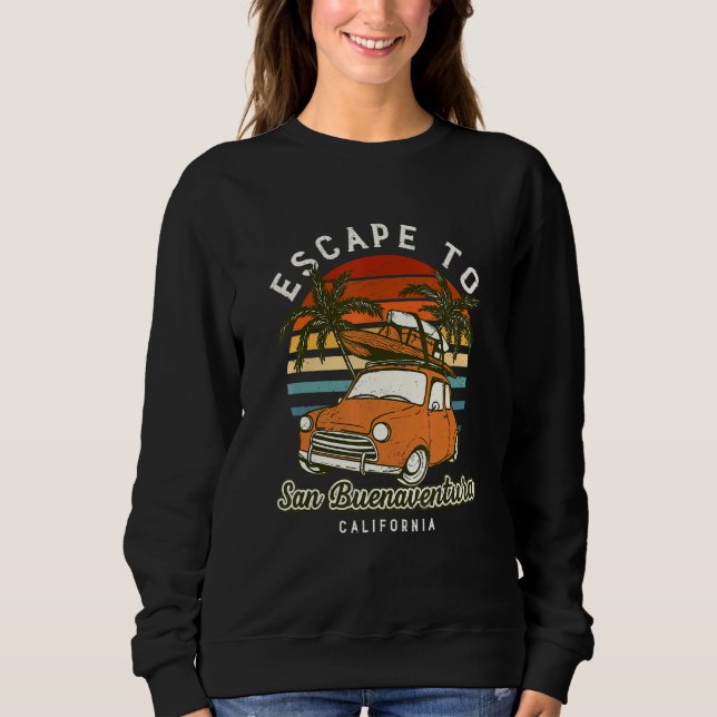 Escape To San Buenaventura Beach California Ocean  Sweatshirt (Front)