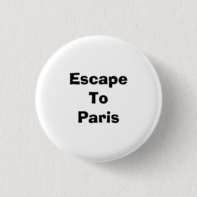 EscapeTo Paris 3 Cm Round Badge (Front)