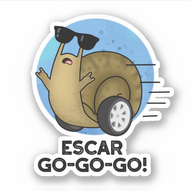 Escar-go-go-go Funny French Snail Pun  (Front)
