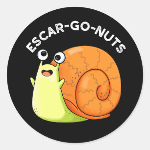 Escar-go Nuts Funny Escargot Snail Pun Dark BG Classic Round Sticker
