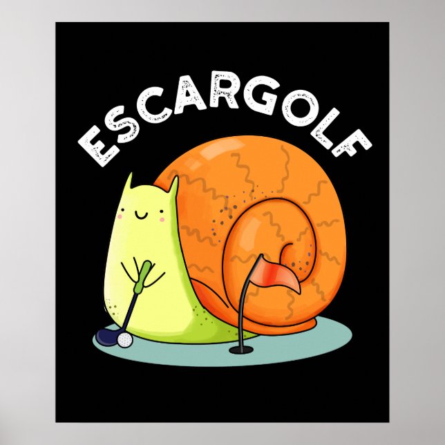 Escar-golf Funny Escargot Snail Pun Dark BG Poster (Front)