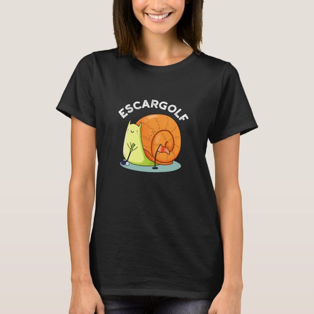 Escar-golf Funny Escargot Snail Pun Dark BG T-Shirt (Front)
