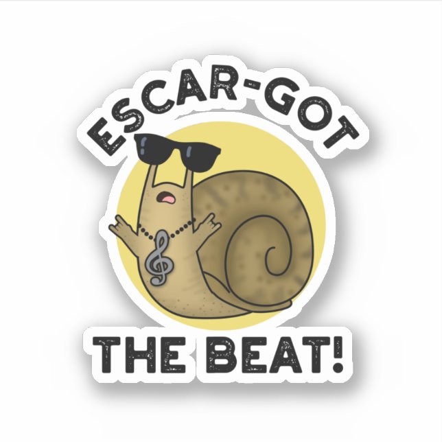 Escar-got The Beat Funny French Snail Pun  (Front)