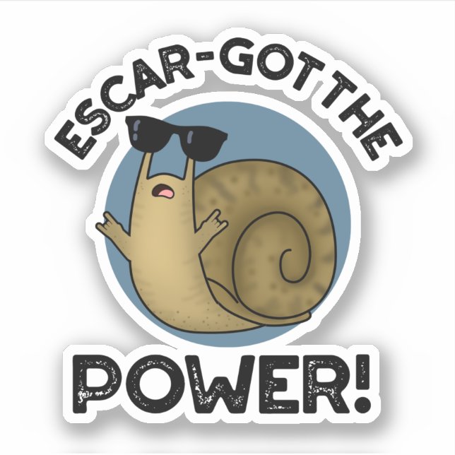 Escar-got The Power Funny Snail Pun  (Front)