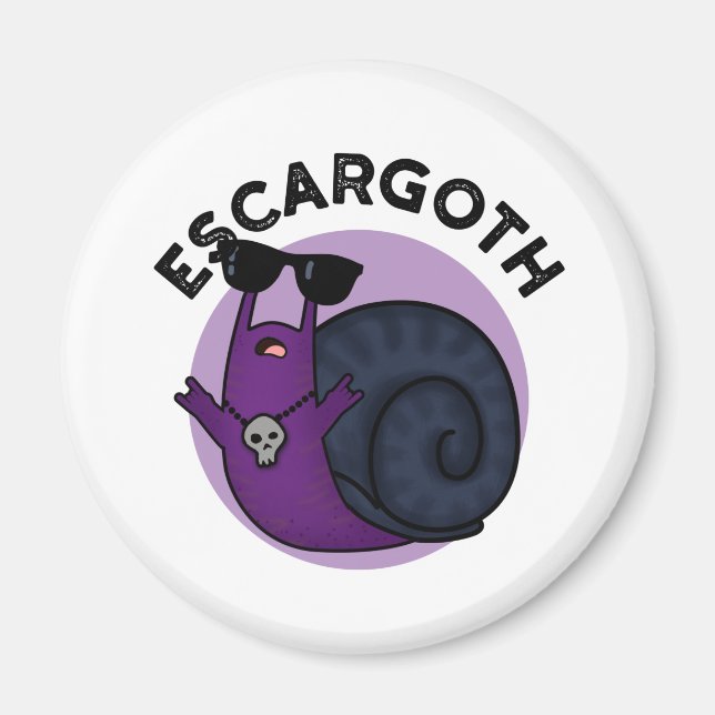 Escar-goth Funny Cool Goth Snail Pun Magnet (Front)