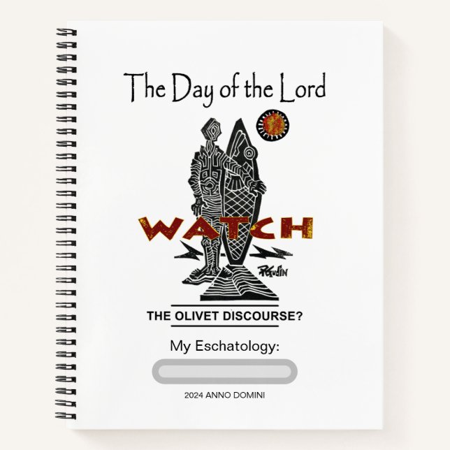 Eschatology of the Day of the Lord and the Rapture Notebook (Front)