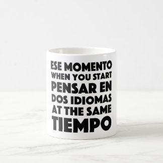 Ese Momento When You Start Language Student Coffee Mug