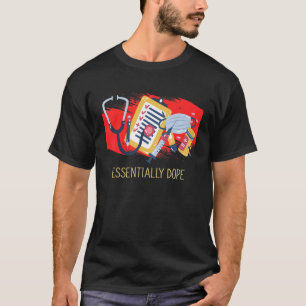 Esentially Medical Staff Healthcare Worker Humour T-Shirt