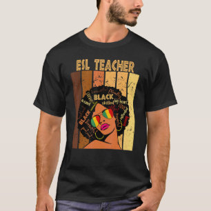 Esl Teacher Afro African American Women Black Hist T-Shirt