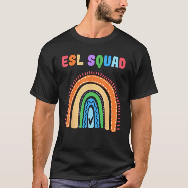 ESL Teacher Rainbow English Second Language Instru T-Shirt (Front)