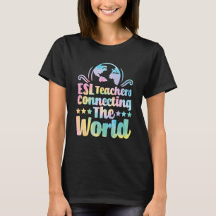 ESL Teachers Connecting The World   English Virtua T-Shirt