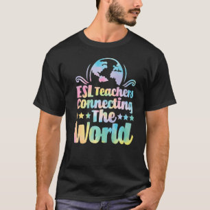 ESL Teachers Connecting The World  English Virtual T-Shirt