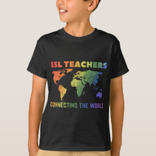 ESL Teachers Connecting The World Virtual Teacher  T-Shirt