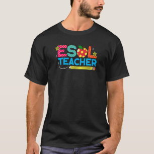 ESOL Teacher ESL English Language Teacher Back To T-Shirt