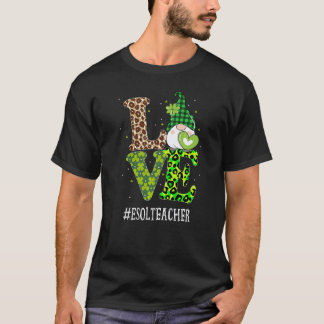 ESOL Teacher Love St Patricks Day Gnome Leopard Sh T-Shirt