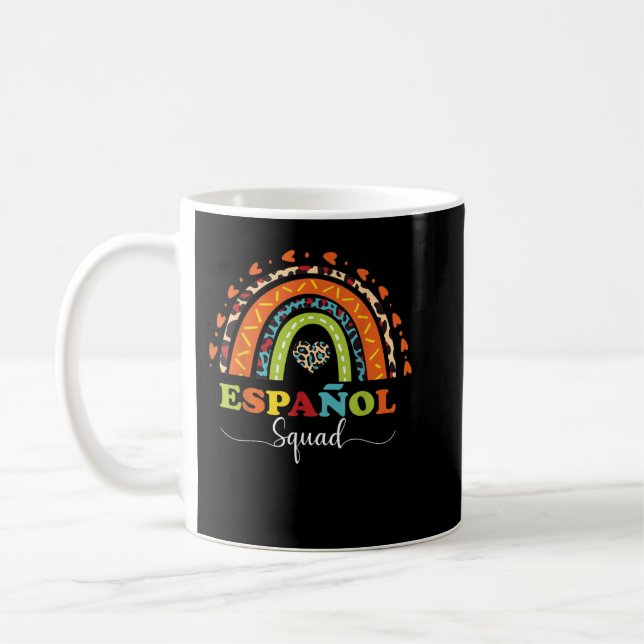 Espanol Squad Bilingual Spanish Teacher Back to Sc Coffee Mug (Left)