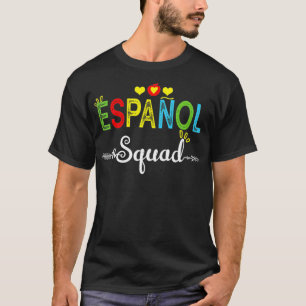 Espanol Squad Spanish Teacher Student Back To T T-Shirt