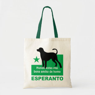 Esperanto / "Hundo estas plej bona amiko de homo", Tote Bag