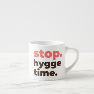 Espresso Mug - Stop. Hygge Time.