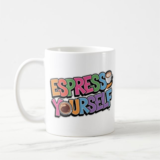 Espresso Yourself Coffee Lover Fun Design Mug (Left)