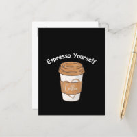 Espresso Yourself Coffee Lover