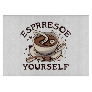 Espresso Yourself Cutting Board