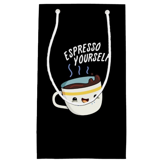 Espresso Yourself Funny Coffee Pun Dark BG Small Gift Bag (Front)